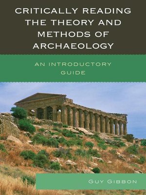 cover image of Critically Reading the Theory and Methods of Archaeology